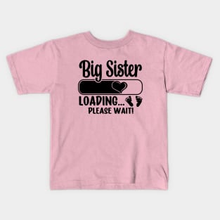 Big Sister Loading (black text) Kids T-Shirt